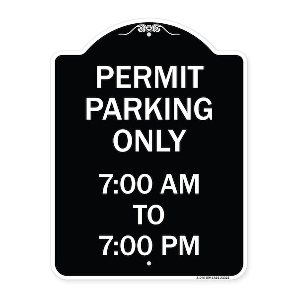 Permit Parking 7-00 Am to 7-00 Pm Heavy-Gauge Aluminum Architectural Sign, 24" x 18", BW-1824-23323
